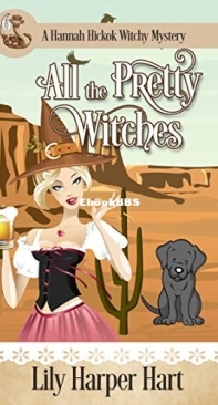 All the Pretty Witches    - [Hannah Hickok 06] -Lily Harper Hart  2021 English