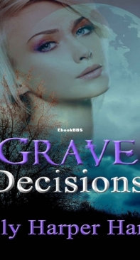 Grave Decisions - A Maddie Graves Mystery 7 - Lily Harper Hart  - English
