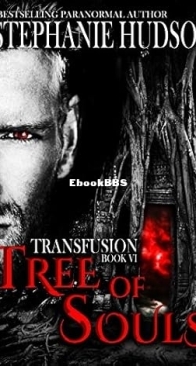 Tree of Souls - Transfusion Saga 06 - Stephanie Hudson - English