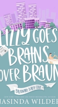 Lizzy Goes Brains Over Braun - Billionaire Baby Club 1 - Jasinda Wilder - English