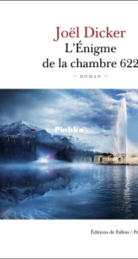 L'Énigme de la Chambre 622 - Joël Dicker - French