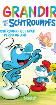 Grandir Avec Les Schtroumpfs 09 - Le Lombard 2022 - French