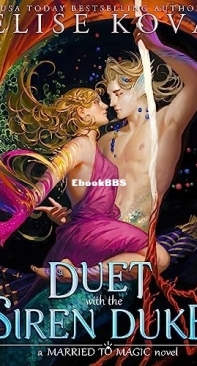 A Duet With The Siren Duke - Married To Magic 4 - Elise Kova - English