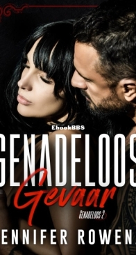 Genadeloos Gevaar  - Genadeloos 2 - Jennifer Rowena - Dutch