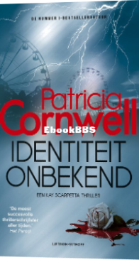 Identiteit Onbekend - Kay Scarpetta 28 - Patricia Cornwell - Dutch