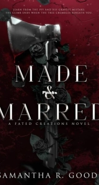 Made & Marred - The Fated Creations Trilogy 2 - Samantha R. Goode - English
