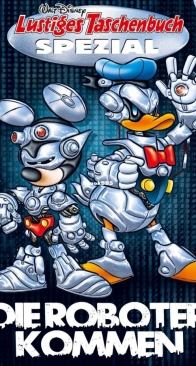 Lustiges Taschenbuch Spezial 91 - Die Roboter Kommen - Ehapa 2019 - German