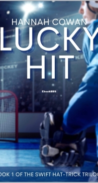 Lucky Hit - Swift Hat-Trick Trilogy 01 - Hannah Cowan - English