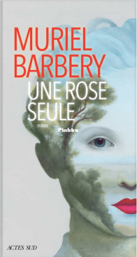 Une Rose Seule - Muriel Barbery - French