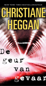 De Geur Van Gevaar - Christiane Heggan  - Dutch