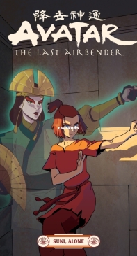Avatar: The Last Airbender - Suki, Alone - Dark Horse 2021 - Faith Erin Hicks - English