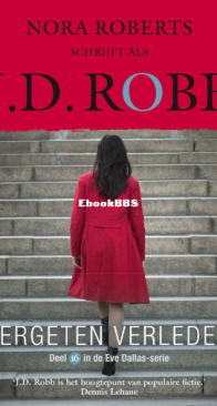 Vergeten Verleden - Eve Dallas 16 - Nora Roberts / J.D. Robb - Dutch
