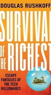 Survival of the Richest - Douglas Rushkoff - English