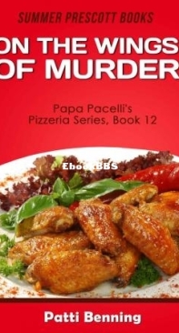 On The Wings Of Murder - Papa Pacelli's Pizzeria Mystery 12 - Patti Benning - English