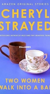 Two Women Walk into a Bar - Cheryl Strayed - English