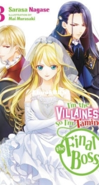 I'm the Villainess, So I'm Taming the Final Boss, Vol. 3 - Sarasa Nagase - English