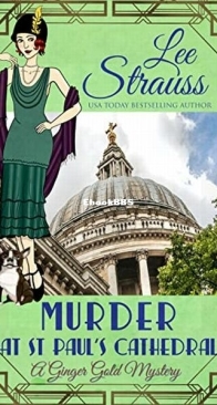 Murder at St. Paul's Cathedral - Ginger Gold Mystery 22 - Lee Strauss - English