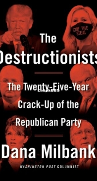 The Destructionists - Dana Milbank - English
