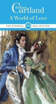 A World of Love - Eternal Collection 308 - Barbara Cartland - English