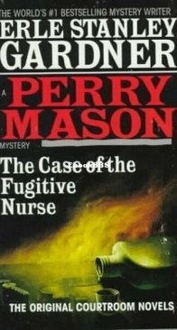 The Case of The Fugitive Nurse - Perry Mason 43 - Erle Stanley Gardner - English