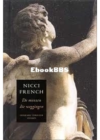 De Mensen Die Weggingen - Nicci French - Dutch
