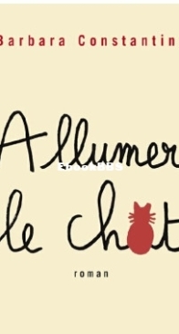 Allumer Le Chat - Barbara Constantine - French