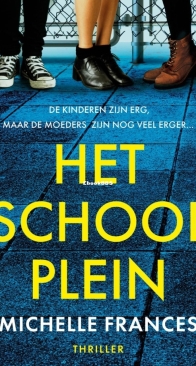 Het Schoolplein - Michelle Frances - Dutch