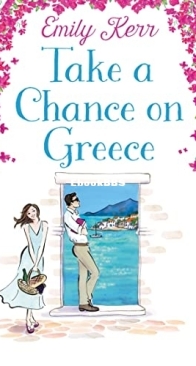 Take a Chance on Greece - Emily Kerr - English