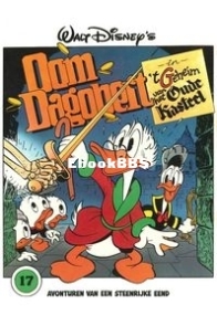 Oom Dagobert 17 - Het Geheim Van Het Oude Kasteel - Sanoma Media Netherlands B.V 1982 -  Dutch