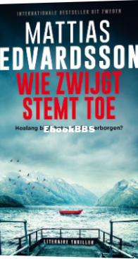 Wie Zwijgt Stemt Toe - Mattias Edvardsson - Dutch