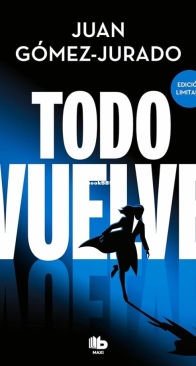 Todo Vuelve - Saga Todo Arde 2 - Juan Gomez-Jurado - Español - Spanish