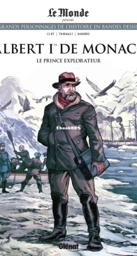 Les Grands Personnages de l'Histoire en Bandes Dessinées 68 - Albert Iᵉʳ de Monaco le Prince Explorateur - Glénat 2021 - French