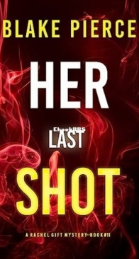 Her Last Shot - Rachel Gift 11 - Blake Pierce - English
