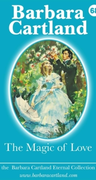 The Magic of Love - Eternal Collection 68 - Barbara Cartland - English