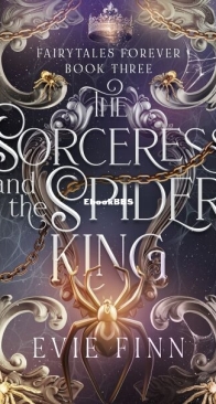 The Sorceress and the Spider King - Fairytales Forever 3 - Evie Finn - English