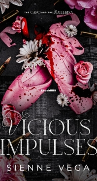 Vicious Impulses - The Capo and Ballerina 01 - Sienne Vega - English