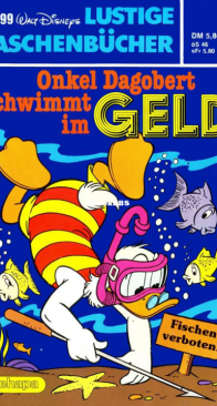 Lustiges Taschenbuch 99 - Onkel Dagobert schwimmt im Geld - Ehapa Verlag 1984 - German