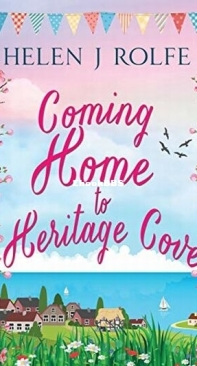 Coming Home To Heritage Cove - Heritage Cove 1 - Helen J. Rolfe - English