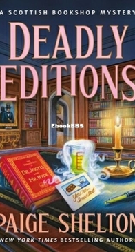 Deadly Editions - Scottish Bookshop Mystery 6 - Paige Shelton - English