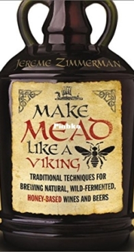 Make Mead Like a Viking - Jereme Zimmerman -  English