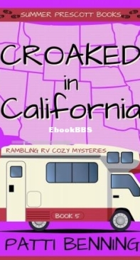 Croaked in California - Rambling RV Cozy Mysteries 05 - Patti Benning - English