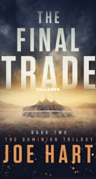 The Final Trade - The Dominion Trilogy 2 - Joe Hart - English