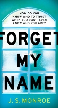 Forget My Name - DI Silas Hart 1 - J. S. Monroe - English
