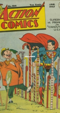 Action Comics 104 - DC Comics - Jerry Siegel,Joe Shuster - January  1947 - English