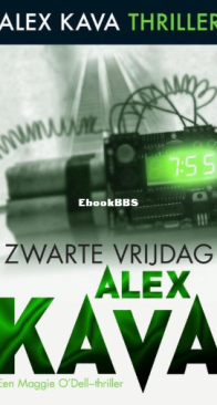 Zwarte Vrijdag - Maggie O'Dell 07 - Alex Kava - Dutch