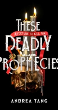 These Deadly Prophecies - Andrea Tang - English