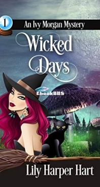 Wicked Days - Ivy Morgan 01 - Lily Harper Hart 2015 English