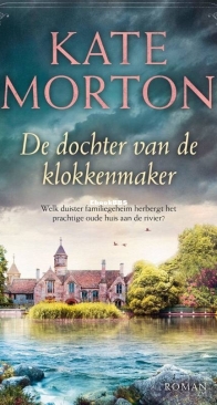 De Dochter Van De Klokkenmaker - Kate Morton - Dutch