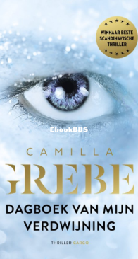 Dagboek Van Mijn Verdwijning - Flickorna och Mörkret 2 - Camilla Grebe - Dutch