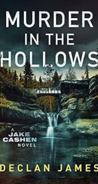 Murder in the Hollows - Jake Cashen 1 - Declan James - English
